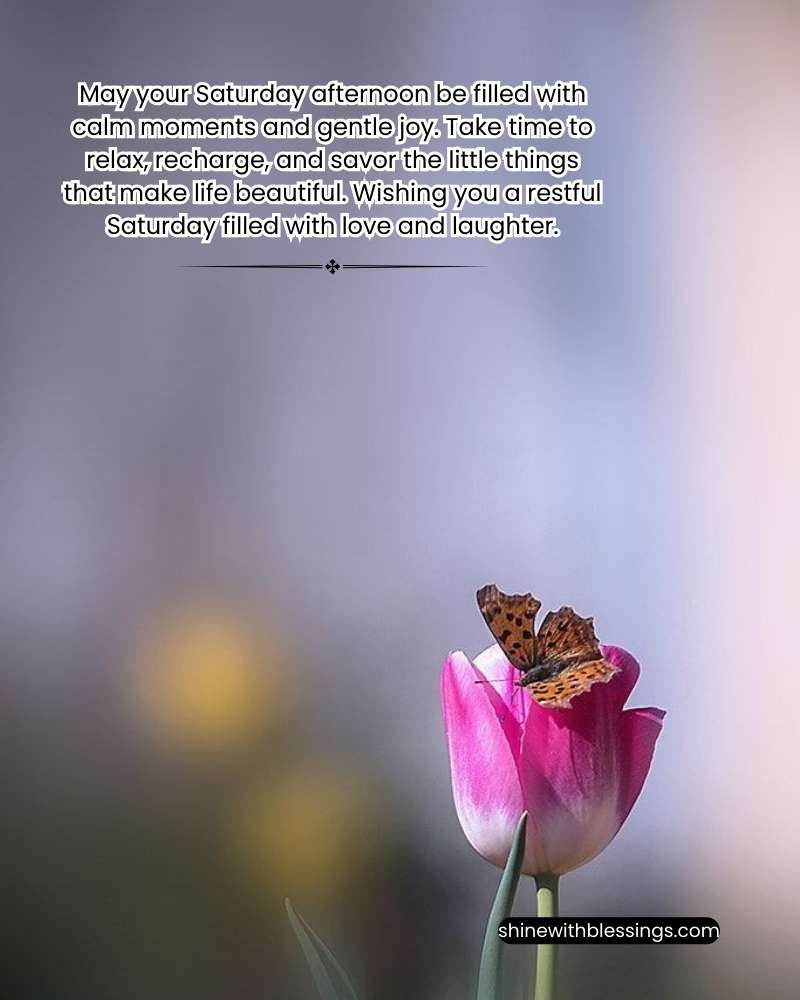 Saturday Afternoon Blessings for the middle of the day