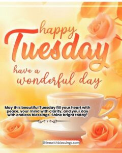 120+ Powerful Good Morning Tuesday Blessings and Greetings