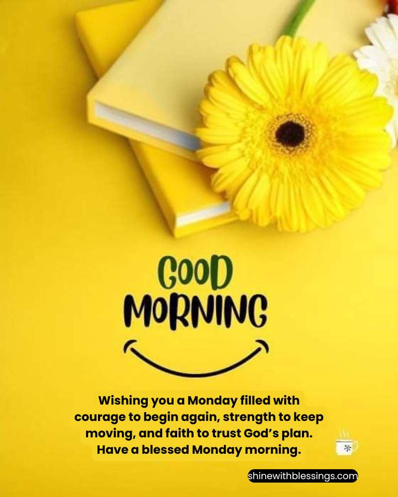 Inspirational Good Morning Monday Blessings