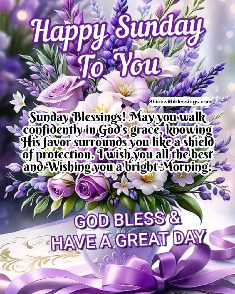 Motivational Sunday Blessings Quotes - May you walk confidently in God’s grace