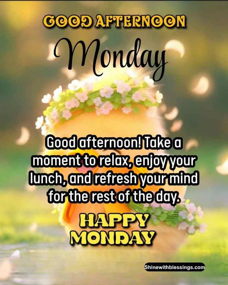 Happy Monday Afternoon Blessings Images to share with Loved ones