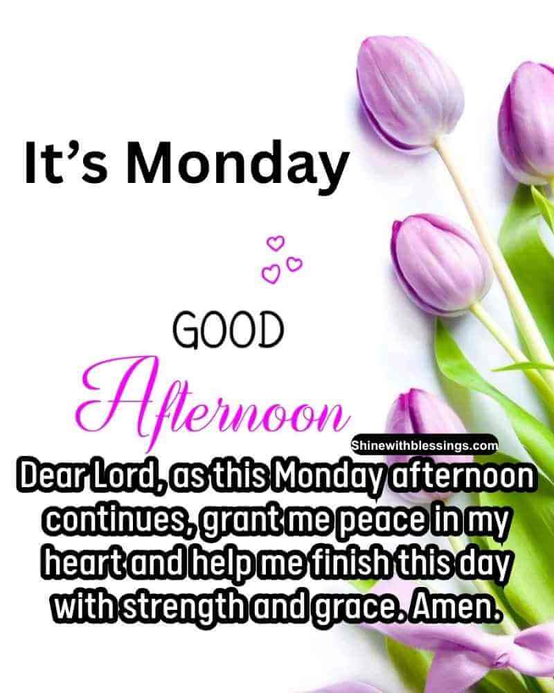 Monday Afternoon Blessings and Prayers