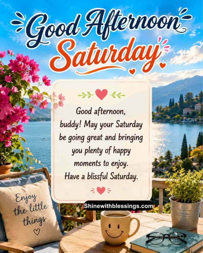 Good Afternoon Saturday Wishes for Friends