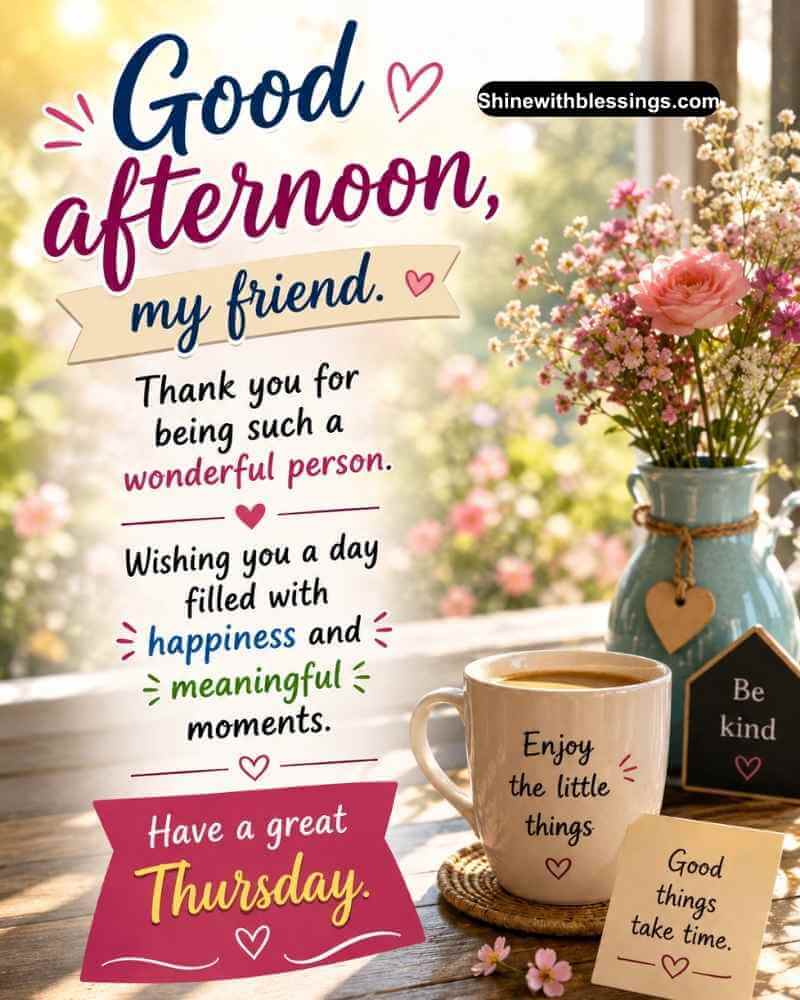 Thursday Good Afternoon Wishes for Friends